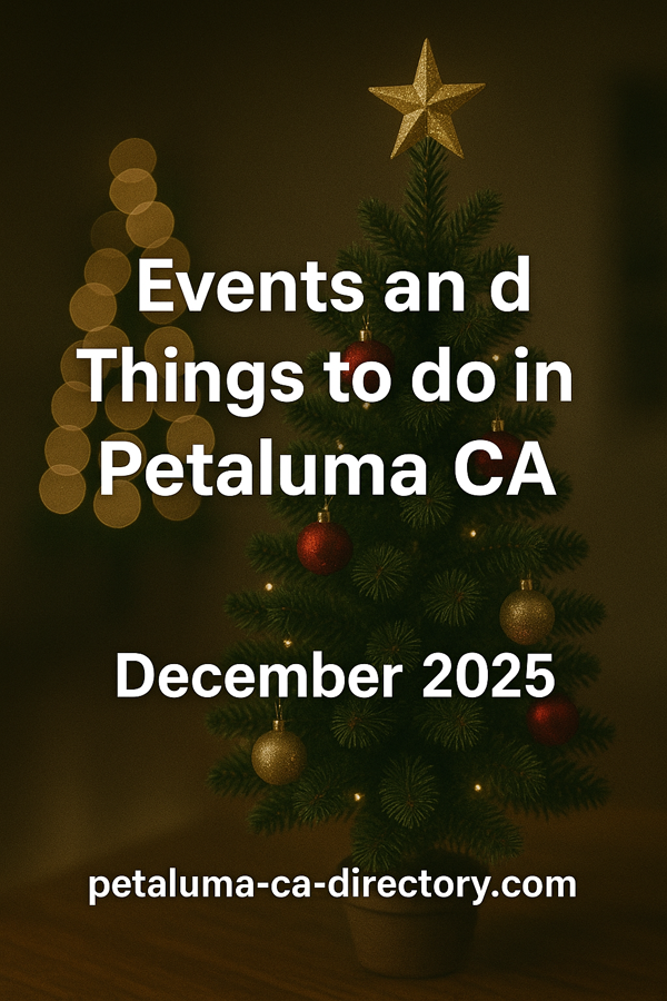 Read more about the article Events and Things to do in Petaluma CA December 2025